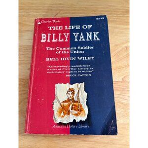 The Life Of Billy Yank Paperback Common Soldier by Bell Irvin Wiley Book 1962